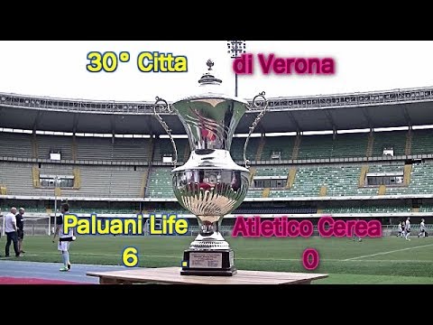 PALUANI LIFE 2005 - 30° “CITTA’ DI VERONA”– FINALE – PALUANI LIFE vs ATLETICO CEREA – 04.06.2018