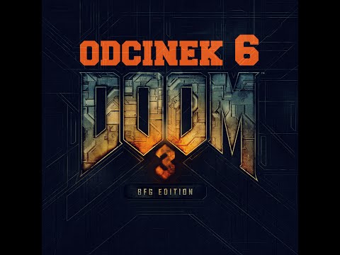 Zagrajmy w DOOM 3 odc. 6 - Ćma mnie zatakowała