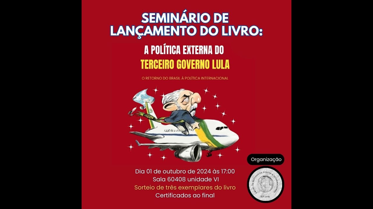 Lançamento do livro: "A POLÍTICA EXTERNA DO TERCEIRO GOVERNO LULA (2023-2024)".