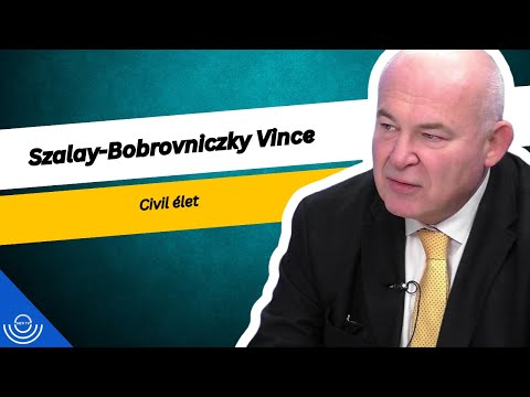 Pirkadat: Szalay-Bobrovniczky Vince – Civil élet