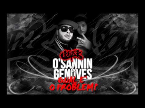 O' sannin & O' genoves- Qual'e' o problem? (PROD. O' genoves)