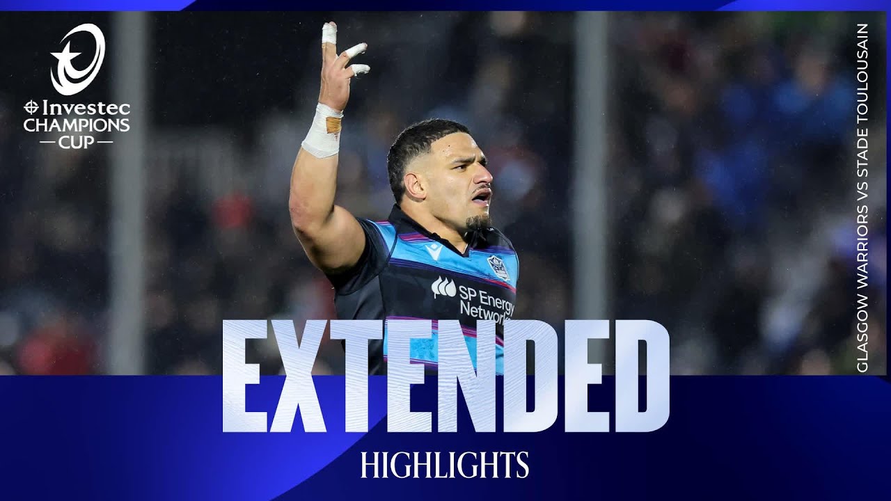 Extended Highlights - Glasgow Warriors v Stade Toulousain | Investec Champions Cup 2025/26