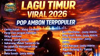 Download lagu Lagu Pop Ambon Terpopuler 2026 🔥 Lagu Timur Viral TikTok 2026 Vicky Salamor, Justy Aldrin Full Album mp3