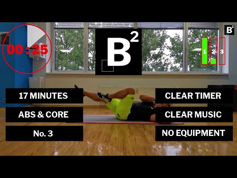 B2 #3 - Bodyweight Workout Blocks - 17 minutes [ABS SPECIAL] [CLEAR MUSIC & TIMERS] [NO EQUIPMENT]