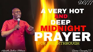 Download lagu A VERY HOT AND DEEP MIDNIGHT PRAYER FOR BREAKTHROUGH /APOSTLE JOSHUA SELMAN / Spirit Filled Prayer / mp3