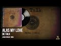 dc Talk | Alas My Love