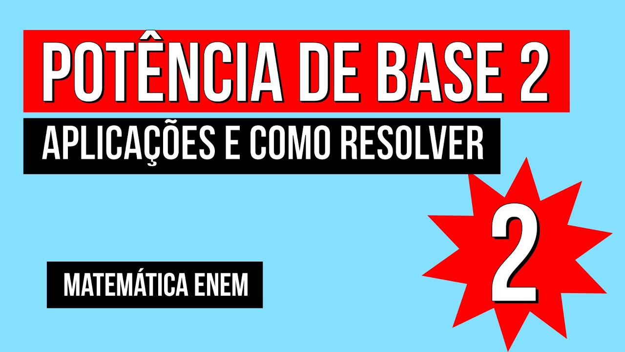POTÊNCIA DE BASE 2: aplicações e como resolver | Matemática para o Enem | Lucas Borguezan