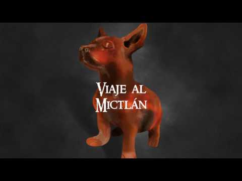 Journey to Mictlan - Let's go to the land of the dead