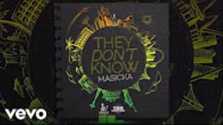 Masicka - They Dont Know ( Clean )