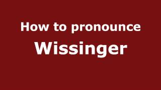 How to pronounce Wissinger
