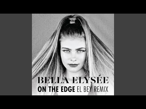 On the Edge (El Bey Remix)