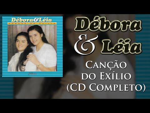 Débora e Léia -Canção do Exílio -CD Completo