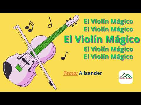 El Violín Mágico, Alisander