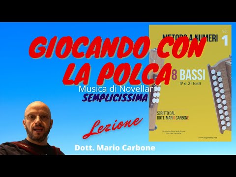Lezione 8 bassi - GIOCANDO CON LA POLCA - Metodo a numeri organetto 8 BASSI Vol. 1