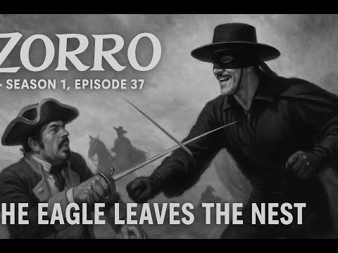 Zorro (1957)[4K]–S01E37: “The Eagle’s Brood” #GuyWilliams #DisneyZorro #ClassicTV #RetroTVShow