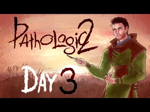 Let's Play Pathologic 2; Part 4 - The Third Day