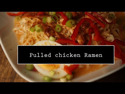 Pulled chicken Ramen