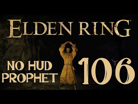 Elden Ring - Prophet Pt. 106 - Full Playthrough [PS5] [No HUD] [No commentary ]