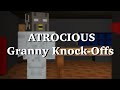 ATROCIOUS Granny Knock Offs