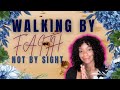 Walking By Faith
