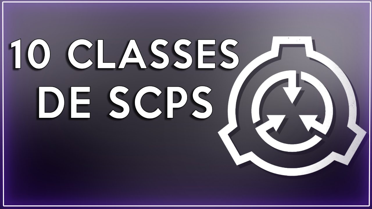As 10 Classes de SCP