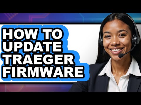 How to Update Traeger Firmware (Full Guide)