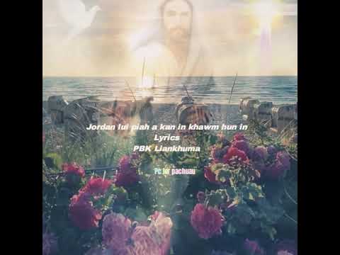 Lusun te hnem tu || Jordan lui piah ah kan inkhawm hun in (lyrics) =PBK Liankhuma