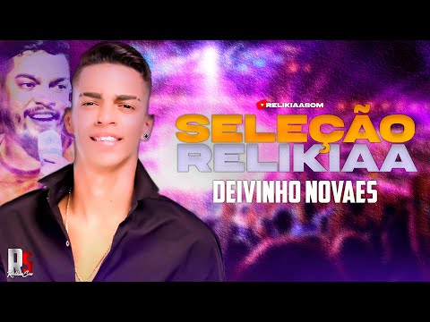 DEVINHO NOVAES - SÓ AS MELHORES | RELIKIAASOM