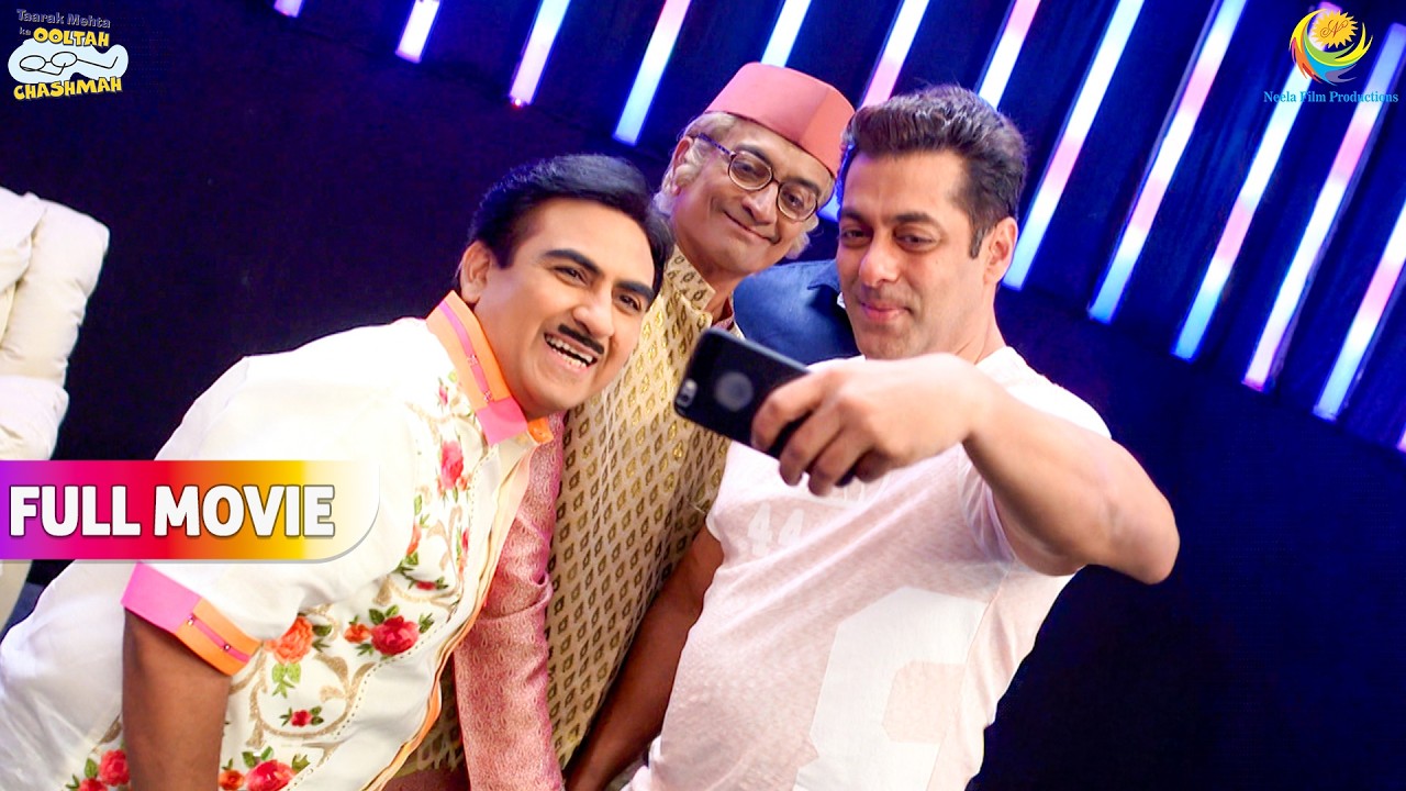 Gada Family Ne Li Salman Khan Ke Saath Selfie !  | FULL MOVIE | Taarak Mehta Ka Ooltah Chashmah