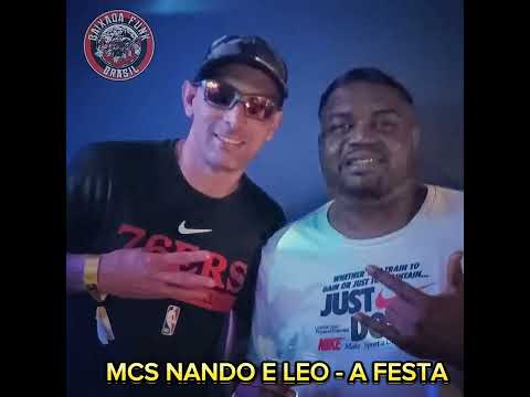 MCS NANDO E LÉO - A FESTA (RELÍQUIA)