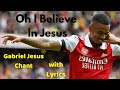 Gabriel Jesus Arsenal Chant - With Lyrics