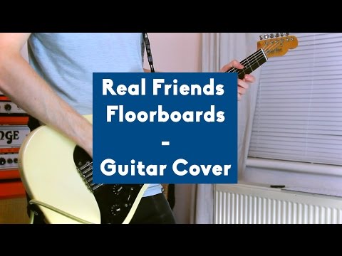 Real Friends - Floorboards // Guitar Cover