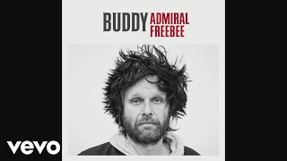 Admiral Freebee - Buddy (Still)