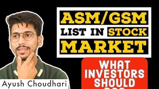 ASM/GSM List क्या होता है? What investors should do when stock is in ASM/GSM list?