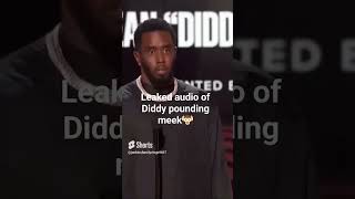 LEAKED AUDIO OF DIDDY POUNDING MEEK MILLS #trendingvideo #viralvideo #diddymeekmillaudio#shorts #sub