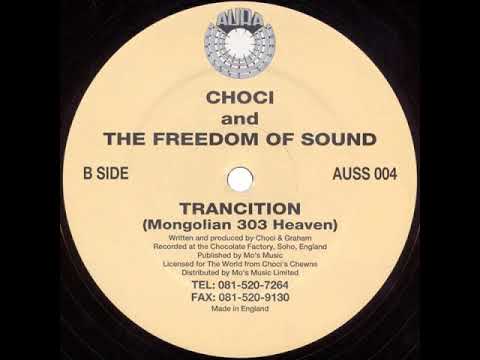 Choci and The Freedom Of Sound - Trancition (Mongolian 303 Heaven)