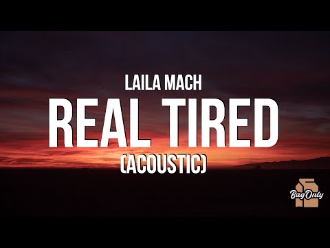 Laila Mach - Real Tired (Acoustic) (Lyrics) "pretending i'm alright, my brain is poorly wired"