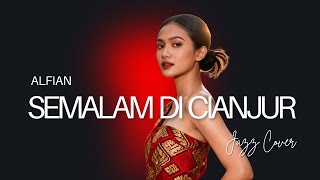 Download lagu Semalam di Cianjur – Alfian | Smooth Jazz Cover | Versi Nostalgia, Lembut & Menenangkan | Lirik mp3