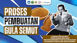 Proses Pembuatan Gula Semut || Program Kosabangsa || UMNU Kebumen & UGM Yogyakarta