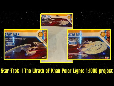 Star Trek II The Wrath Of Khan Polar Lights 1:1000 scale Project Preview
