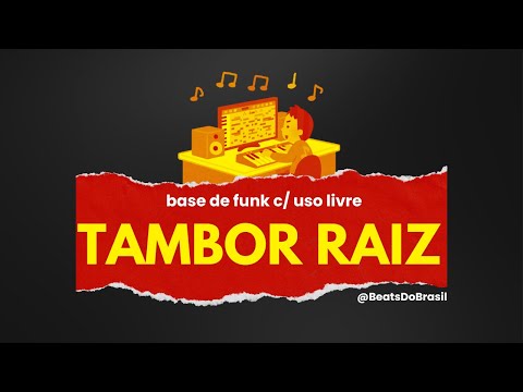 BASE de FUNK - TAMBOR RAIZ - p/ Medley, Rimar e Compor