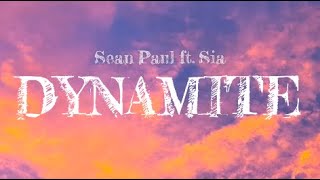 DYNAMITE - Sean Paul ft. Sia [Lyrics]