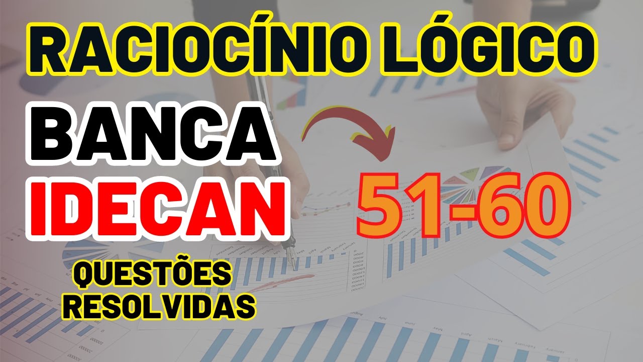 Raciocínio Lógico | Banca #idecan  | Questões de 51 à 60
