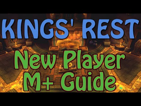 Kings' Rest - New Player Mythic+ Pugging Guides - Avoiding Common Errors and Overview