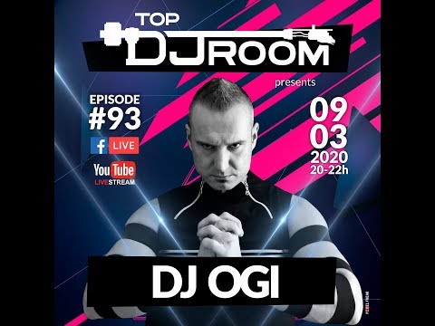 TOP DJ ROOM x DJ Ogi - EP#93