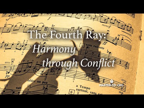 The FOURTH RAY- harmony through conflict