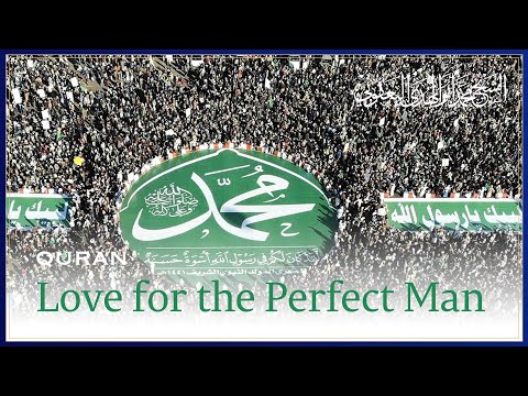 Muslim Scholars of Islam 1 - Love for the perfect man al-Insan al-Kamil ﷺ