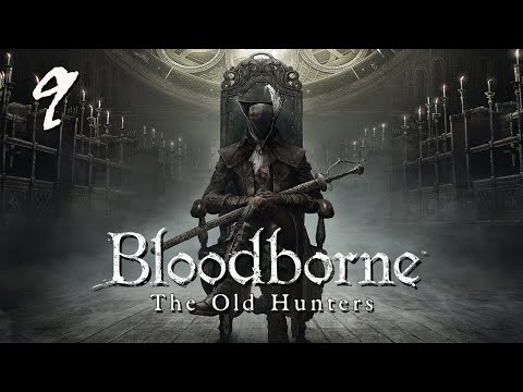 Bloodborne : The Old Hunters - 100% Walkthrough Part 9 : Orphan of Kos (Boss)