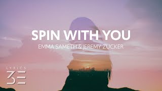 Emma Sameth, Jeremy Zucker &amp; WOLFE - Spin With You (Lyrics)