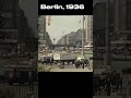 Berlin, 1936, #shorts #oldfootage #colorized
